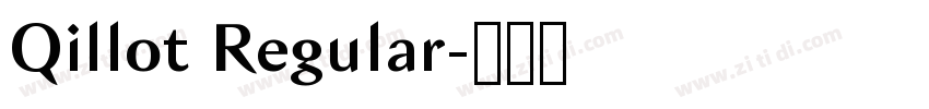 Qillot Regular字体转换 Qillot Regular字体转换